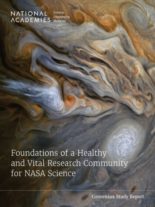 Title details for Foundations of a Healthy and Vital Research Community for NASA Science by National Academies of Sciences, Engineering, and Medicine - Available